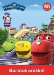 Chuggington - Barátok örökké! (ISBN: 9786156499103)