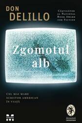 Zgomotul alb - Don DeLillo (ISBN: 9786069785836)