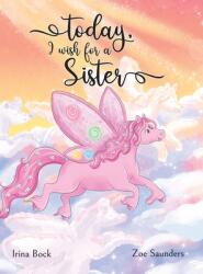 Today, I wish for a sister: A Pony's Dream (ISBN: 9783982468129)