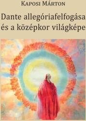 Dante allegóriafelfogása és a középkor világképe (2022)