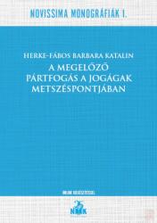 A MEGELŐZŐ PÁRTFOGÁS A JOGÁGAK METSZÉSPONTJÁBAN (ISBN: 9786156484178)