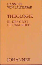 Theologik 3 / Der Geist der Wahrheit - Hans Urs von Balthasar (ISBN: 9783894110543)
