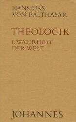 Theologik 1 / Wahrheit der Welt - Hans Urs von Balthasar (ISBN: 9783894110529)