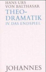 Theodramatik 4 - Endspiel - Hans Urs von Balthasar (ISBN: 9783894110512)