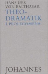 Theodramatik Bd. 1/5 - Prolegomena - Hans Urs von Balthasar (ISBN: 9783894110475)