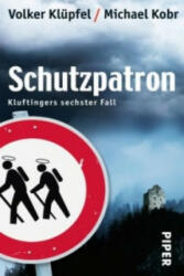 Schutzpatron - Volker Klüpfel, Michael Kobr (ISBN: 9783492274838)