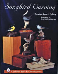 Songbird Carving - Rosalyn Leach Daisey (ISBN: 9780887400575)