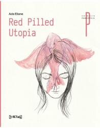 Red Pilled Utopia (ISBN: 9786069028667)