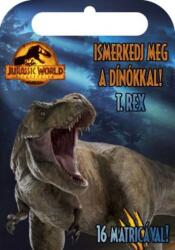 Jurassic World - Világuralom - Ismerkedj meg a dínókkal! - T. Rex (2023)