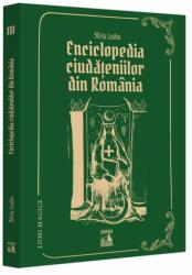 Enciclopedia ciudateniilor din Romania - Silviu Leahu (ISBN: 9786069602393)
