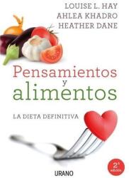 Pensamientos y alimentos : la dieta definitiva (ISBN: 9788479539214)