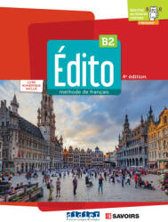 Edito B2 - 4ème édition - Livre + code numérique + didierfle. app - Marion Perrard, Elodie Heu, Myriam Abou-Samra, Amadine Caraco (2022)