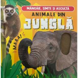 Mangaie, simte si asculta - Animale din jungla (ISBN: 9786067132458)