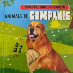 Mangaie, simte si asculta - Animale de companie (ISBN: 9786067132472)