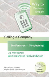 Way to Business English - Calling a Company - Telefonieren - Telephoning - Sophie Joline Schwablinger (ISBN: 9783750440982)