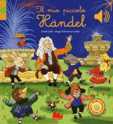 mio piccolo Händel. Libro sonoro - Emilie Collet (2019)