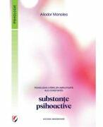 Psihologia starilor amplificate ale constiintei. Substante psihoactive - Aliodor Manolea (ISBN: 9786062814427)