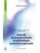 Psihologia starilor amplificate ale constiintei. Metode nestandardizate in psihologia postconventionala - Aliodor Manolea (ISBN: 9786062814410)