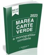 Marea Carte Verde a Monografiilor Contabile 2023 - Anca Ardelean (ISBN: 9786064710086)