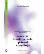 Psihologia starilor amplificate ale constiintei. Concepte fundamentale privind constiinta - Aliodor Manolea (ISBN: 9786062814403)