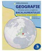 Geografie. Miniatlas pentru Bacalaureat: Europa - Romania - Uniunea Europeana - Catalina Sandulache (ISBN: 9786069048610)
