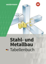 Stahl- und Metallbau Tabellenbuch - Friedrich-Wilhelm Gieseke, Günther Tiedt, Peter Krause, Dietmar Falk (ISBN: 9783142351094)