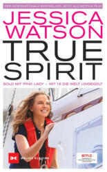 True Spirit - Jessica Watson (ISBN: 9783667126603)