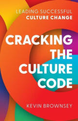 Cracking the Culture Code: Leading Successful Culture Change (ISBN: 9781781337325)
