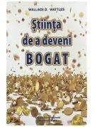Stiinta de a deveni bogat - Wallace D. Wattles (ISBN: 9786069525289)