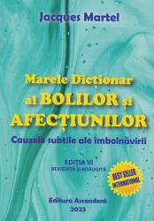 Marele dicționar al bolilor și afecțiunilor (ISBN: 9786069050491)
