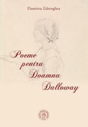 Poeme pentru Doamna Dalloway - Dumitru Zdrenghea (ISBN: 9786067979244)