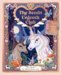 The Secret Unicorn Club: Discover the Hidden Book Within a Book! - Tomislav Tomic, Rae Ritchie (ISBN: 9781419760204)