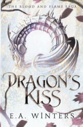 Dragon's Kiss - E. A. Winters (ISBN: 9781958702017)