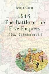 1916 The Battle of the Five Empires: 15 May - 28 September 1916 (ISBN: 9782958537746)