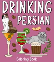 Drinking Persian Coloring Book: Coloring Books for Adult Zoo Animal Painting Page with Coffee and Cocktail (ISBN: 9781034955801)