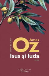 Isus si Iuda - Amos Oz (ISBN: 9786060971832)