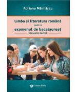 Limba si literatura romana pentru examenul de bacalaureat, varianta rapida - Adriana Maimascu (ISBN: 9786065145801)