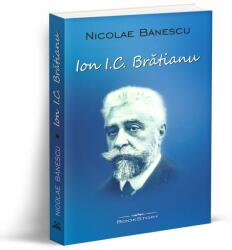 Ion I. C. Bratianu - Nicolae Banescu (ISBN: 9786069562055)