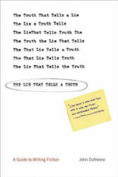 The Lie That Tells a Truth - John Dufresne (ISBN: 9780393325812)