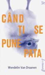 Cand ti se pune pata - Wendelin Van Draanen (ISBN: 9786069674741)