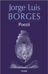 Poezii (editia 2023) - Jorge Luis Borges (ISBN: 9789734693320)