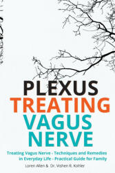 Treating Vagus Nerve - Practical Guide - EXERCISES - Vishen R. Kohler (ISBN: 9781803474755)