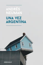UNA VEZ ARGENTINA - Andres Neuman (ISBN: 9788466345538)