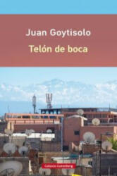 Telón de boca - JUAN GOYTISOLO (ISBN: 9788416252688)