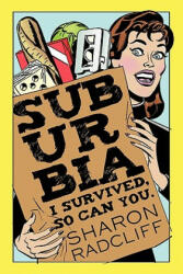 Suburbia - Sharon Radcliff (ISBN: 9781450226455)