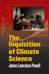 Inquisition of Climate Science - James Lawrence Powell (ISBN: 9780231157186)