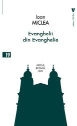 Evanghelii din Evanghelie - Ioan Miclea (ISBN: 9786060811398)