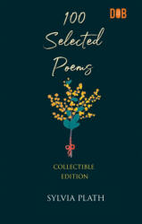 100 Selected Poems, Sylvia Plath (ISBN: 9789394109582)