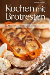 Kochen mit Brotresten - Helene Brandstätter (ISBN: 9783702014117)