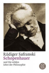Schopenhauer und Die wilden Jahre der Philosophie - Rüdiger Safranski (ISBN: 9783596142996)